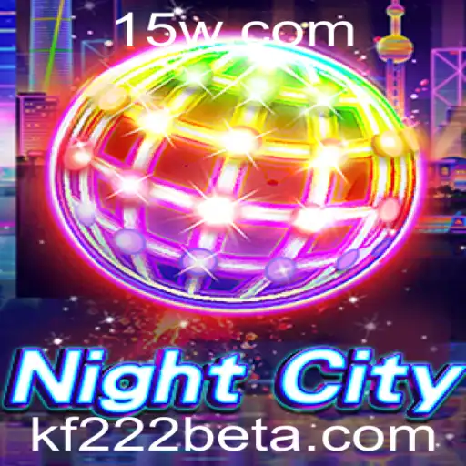 NightCity: Aventura Interativa no Mundo de kf222bet
