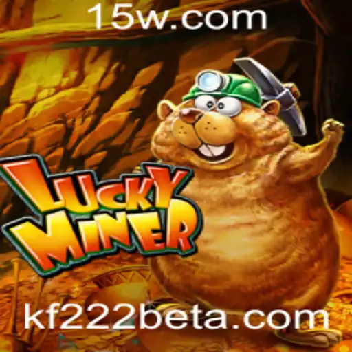 Desvendando o Mundo de LuckyMiner: A Excitante Aventura no Universo de kf222bet