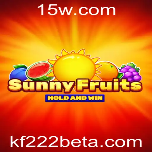Descubra o Envolvente Universo de SunnyFruits: Um Guia Completo com kf222bet